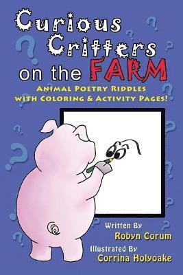 Robyn S Corum - Curious Critters on the Farm, Häftad