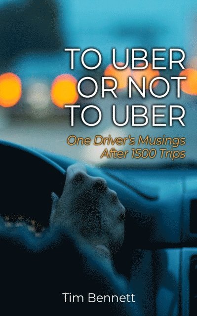 Tim Bennett - To Uber or Not to Uber, E-bok