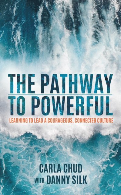 Danny Silk, Carla Chud - Pathway to Powerful, E-bok