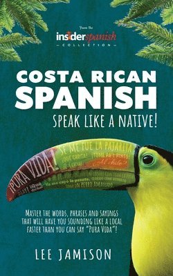 Lee Jamison - Costa Rican Spanish, Häftad. Tillgänglighet: Lägg i varukorg