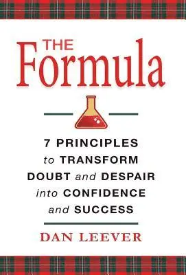 Dan Leever - The Formula: 7 Principles to Transform Doubt and Despair into Confidence and Success, Inbunden. Tillgänglighet: Lägg i varukorg