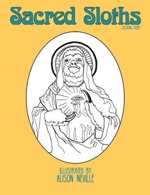 Alison Neville - Sacred Sloths, Häftad. Tillgänglighet: Lägg i varukorg