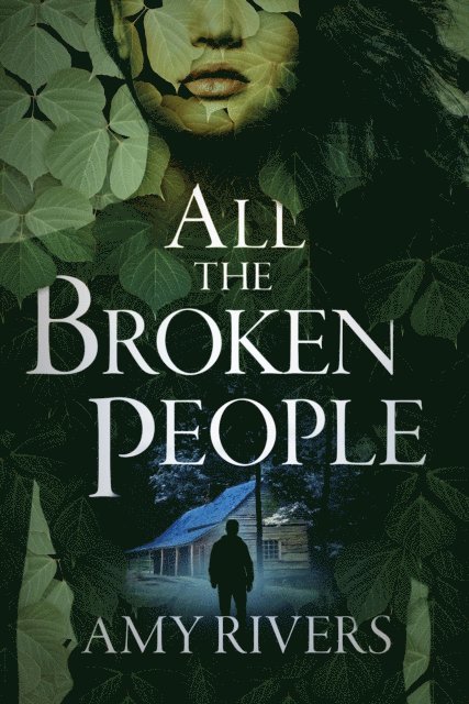 Amy Rivers - All The Broken People, E-bok