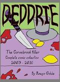 Deddrie; The Cornsbrook Killer: The Complete Comic Collection