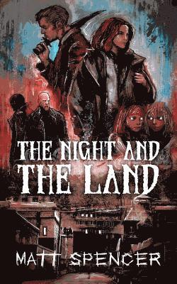 Matt Spencer - Night and the Land, Häftad