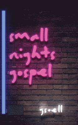 Gsoell, Gregory Hedgepeth, Sacha Hamilton - Small Nights Gospel, Häftad