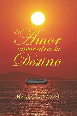 Maria T. Ramos - El Amor encuentra su Destino, Häftad. Tillgänglighet: Lägg i varukorg