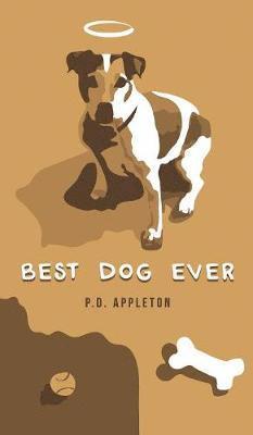 P D Appleton - Best Dog Ever, Inbunden. Tillgänglighet: Lägg i varukorg