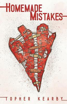 Topher Kearby - Homemade Mistakes, Häftad