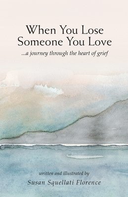 When You Lose Someone You Love