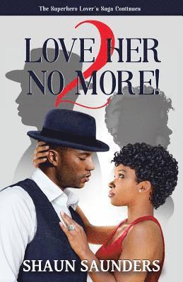 Shaun Saunders - 2 Love Her No More!, Häftad