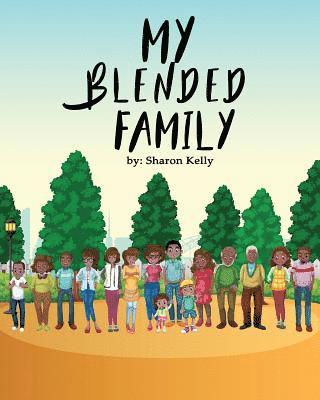 Sharon Kelly - My Blended Family, Häftad