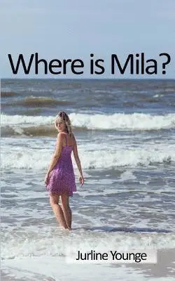 Jurline Younge - Where is Mila?, Häftad. Tillgänglighet: Lägg i varukorg