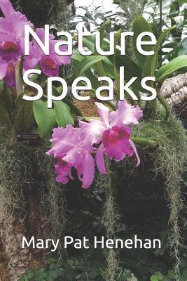 Mary Pat Henehan - Nature Speaks, Häftad