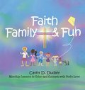 Faith, Family, &; Fun