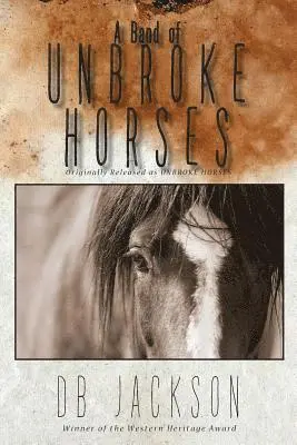 Db Jackson - Band of Unbroke Horses, Häftad. Tillgänglighet: Lägg i varukorg