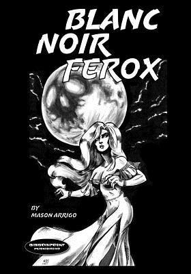 Philip C Barragan II - Blanc Noir Ferox, Häftad. Tillgänglighet: Lägg i varukorg
