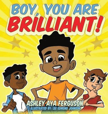 Ashley Aya Ferguson - Boy, You Are Brilliant!, Inbunden