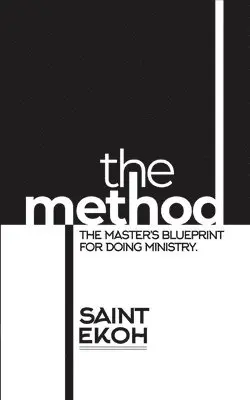 Saint Ekoh - The Method: The Master's Blueprint for Doing Ministry, Häftad. Tillgänglighet: Lägg i varukorg