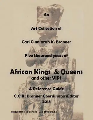 Carl Cum'arah K Bronner - Art Collection of Five thousand years of African Kings & Queens and Other VIPS, Häftad. Tillgänglighet: Lägg i varukorg