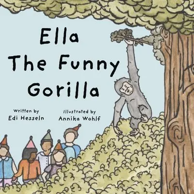 Edi Hesseln - Ella the Funny Gorilla, Häftad. Tillgänglighet: Lägg i varukorg