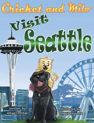 Abigail McKee - Cricket and Milo Visit Seattle, Inbunden. Tillgänglighet: Lägg i varukorg