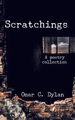 Omar C. Dylan - Scratchings: A poetry collection, Häftad. Tillgänglighet: Lägg i varukorg