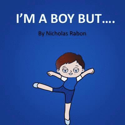 I'm a Boy But.....