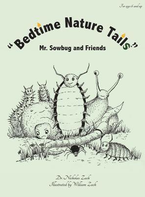 Nicholas Zach - "Bedtime Nature Tails": Mr. Sowbug and Friends, Inbunden. Tillgänglighet: Lägg i varukorg