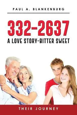 Paul a. Blankenburg - 332-2637 A Love Story Bitter-Sweet Their Journey, Häftad. Tillgänglighet: Lägg i varukorg