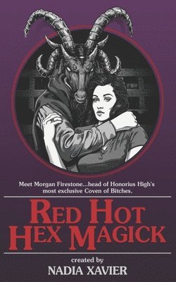 Nadia Xavier, III DeStefano, Alfred - Red Hot Hex Magick, Häftad
