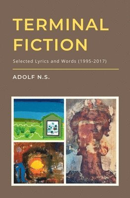 Terminal Fiction: Selected Lyrics and Words (1995-2017)