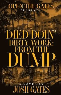 Josh Gates - Died Doin' Dirty Work, Häftad. Tillgänglighet: Lägg i varukorg