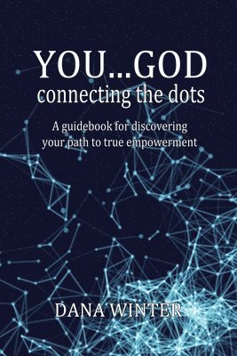 Dana Winter - You... God: Connecting the Dots, Häftad