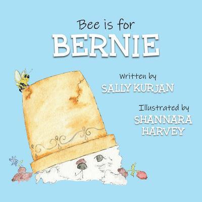 Sally Kurjan - Bee is for Bernie, Häftad. Tillgänglighet: Lägg i varukorg