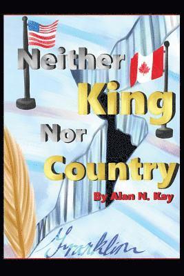 Alan N Kay - Neither KIng Nor Country, Häftad