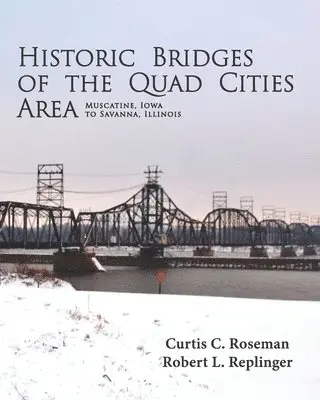 Historic Bridges of the Quad Cities Area