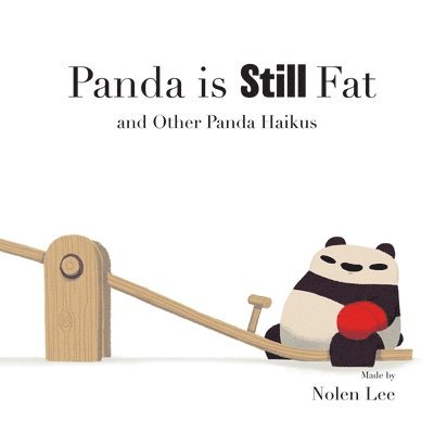 Nolen Lee - Panda is Still Fat, Häftad. Tillgänglighet: Lägg i varukorg