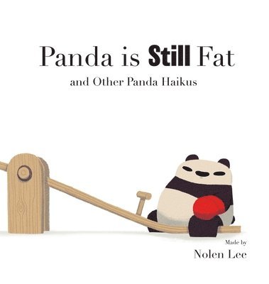 Nolen Lee - Panda is Still Fat, Inbunden. Tillgänglighet: Lägg i varukorg