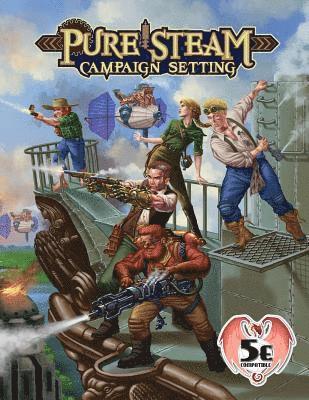 Adam Crockett, Brennan Ashby - Pure Steam Campaign Setting 5e, Häftad