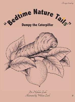 Nicholas Zach - "Bedtime Nature Tails": Dumpy the Caterpillar, Inbunden. Tillgänglighet: Lägg i varukorg