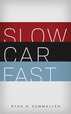 Ryan Zummallen, Sarah Bennett - Slow Car Fast: The Millennial Mantra Changing Car Culture for Good, Häftad