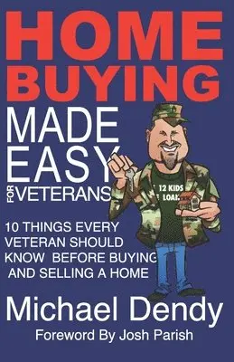 Michael Dendy - Home Buying Made Easy For Veterans: 10 Things Every Veteran Should Know Before Buying and Selling a Home, Häftad. Tillgänglighet: Lägg i varukorg