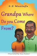 Grandpa Where Do You Come From?