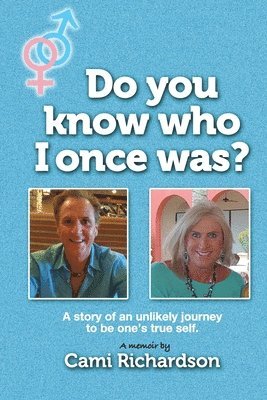 Jill Dearman - Do You Know Who I Once Was?: A story of an unlikely journey to become one's true self!, Häftad
