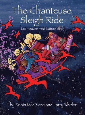 Robin Macblane, Larry Whitler - Chanteuse Sleigh Ride, Inbunden. Tillgänglighet: Lägg i varukorg
