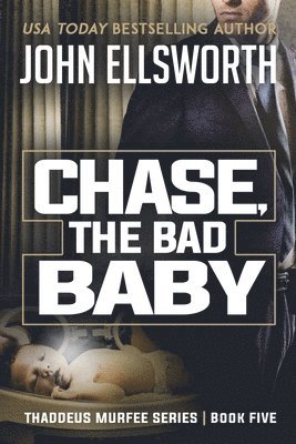 John Ellsworth - Chase, the Bad Baby, Häftad