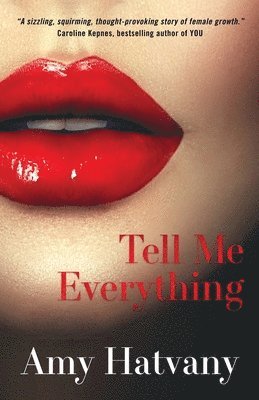 Amy Hatvany - Tell Me Everything, Häftad