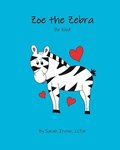 Zoe the Zebra: Be Kind