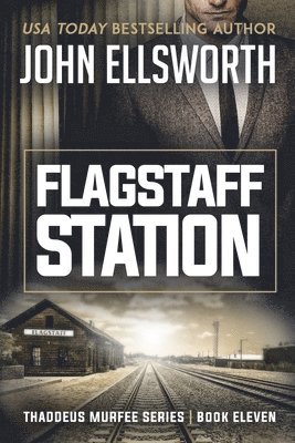 John Ellsworth - Flagstaff Station, Häftad. Tillgänglighet: Tillfälligt slut